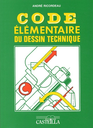 Emprunter Code élémentaire du dessin technique. Tous les CAP de la métallurgie livre