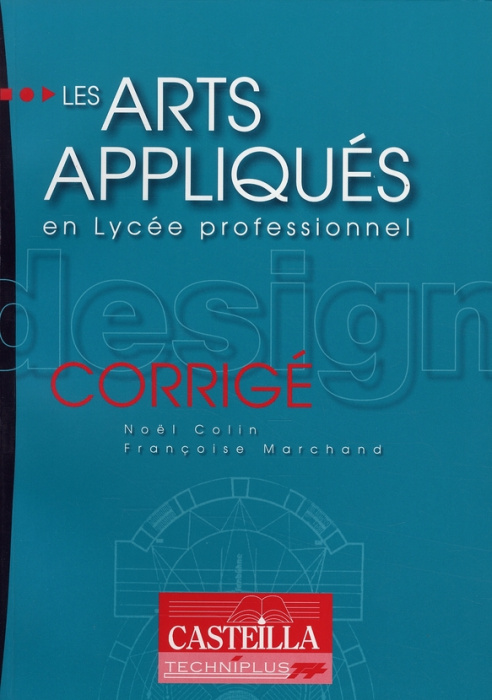 Emprunter Les arts appliqués en Lycée professionnel. Corrigés livre