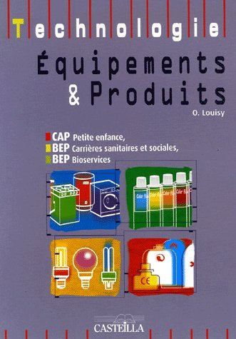 Emprunter Technologie Equipements et Produits CAP Petite enfance, BEP Carrières sanitaires et sociales, BEP Bi livre