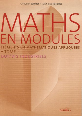 Emprunter Maths en modules. Tome 2, Eléments de mathématiques appliquées livre