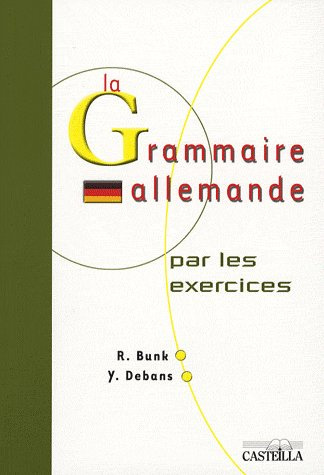 Emprunter La Grammaire allemande . Par les exercices livre