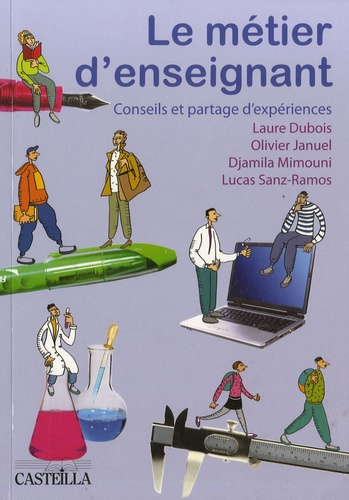 Emprunter Le métier d'enseignant, conseils et partage d'expériences. Une boîte à outils pour les professeurs d livre