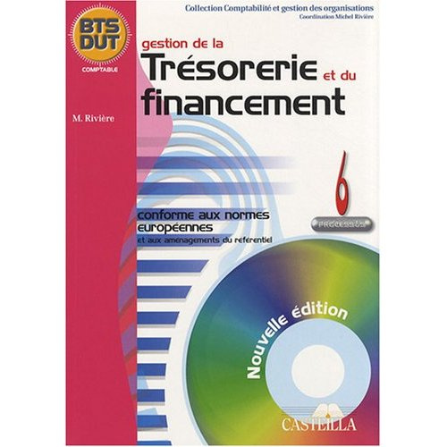 Emprunter Gestion de la trésorerie et du financement BTS/DUT. Processus 6, Edition 2008 livre