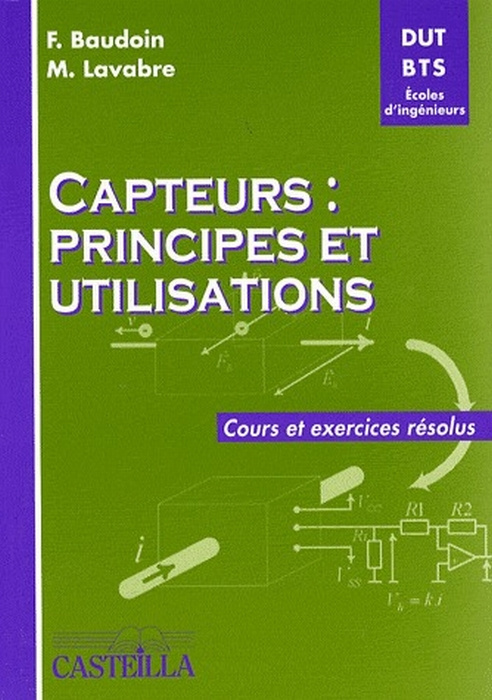 Emprunter Capteurs : principes et utilisations. Cours et exercices résolus DUT-BTS-Ecoles d'ingénieurs, 2e édi livre