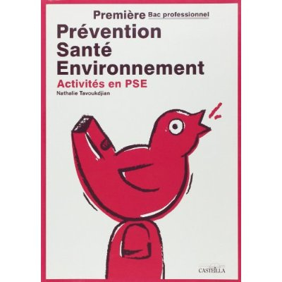 Emprunter Prévention Santé Environnement (PSE) 1re Bac Pro - Pochette élève. Activités en PSE livre