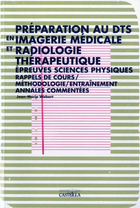 Emprunter Préparation aux épreuves de sciences physiques du DTS imagerie médicale et radiologie thérapeutique. livre