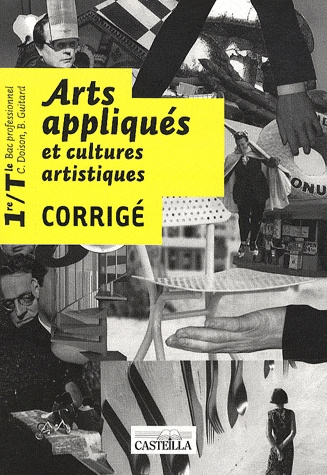 Emprunter Arts appliqués et cultures artistiques 1e et Tle Bac pro. Corrigé livre
