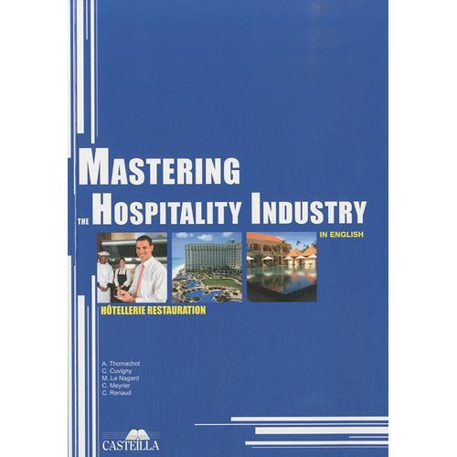 Emprunter Mastering the hospitality industry in english. Hôtellerie Restauration livre