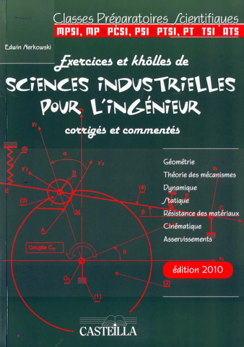Emprunter Exercices et khôlles de sciences industrielles pour l'ingénieur corrigés et commentés. Classes prépa livre