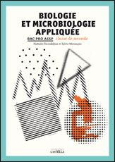 Emprunter Biologie et microbiologie appliquée 2e Bac pro ASSP livre