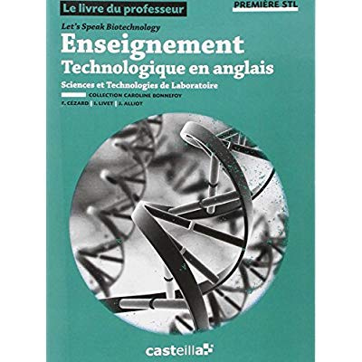 Emprunter Let's Speak Biotechnology Enseignement technologique en anglais 1e STL. Livre du professeur livre