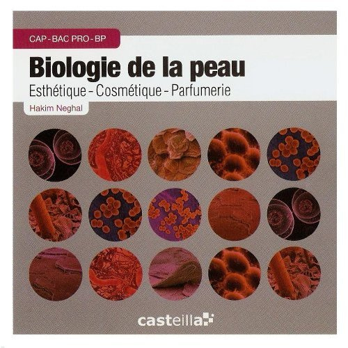 Emprunter Biologie de la peau CAP - Bac Pro - BP Esthétique-Cosmétique-Parfumerie. 1 CD-ROM livre