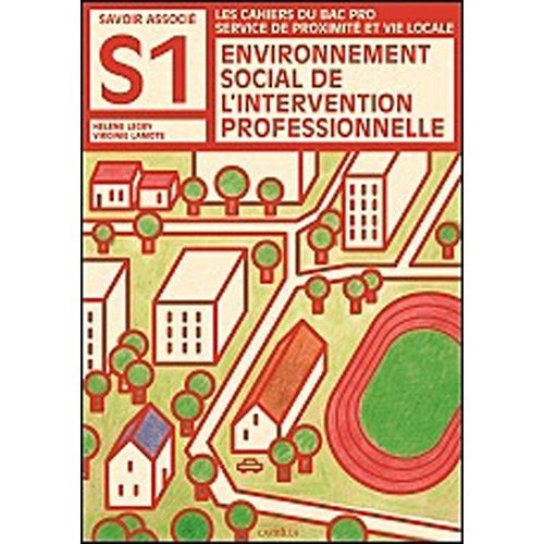 Emprunter Environnement social de l'intervention professionnelle BAC PRO SPVL Savoirs associés 1. Livre de l'é livre