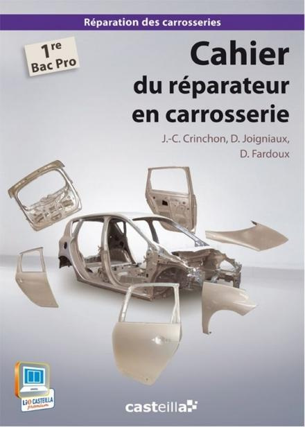 Emprunter Cahier du réparateur en carrosserie 1e Bac Pro. Tome 2 livre