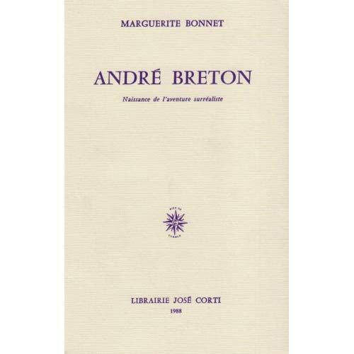 Emprunter André Breton. Naissance de l'aventure surréaliste livre