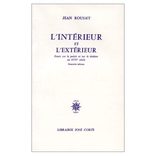 Emprunter L'INTERIEUR ET L'EXTERIEUR. Essai sur la poésie et sur le théâtre au XVIIème siècle, Edition 1988 livre