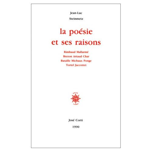 Emprunter La Poésie et ses raisons. Rimbaud, Mallarmé, Breton, Artaud, Char, Bataille, Michaux, Ponge, Tortel, livre