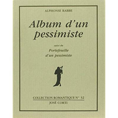 Emprunter Album d'un pessimiste. suivi du Portefeuille d'un pessimiste livre