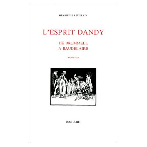 Emprunter L'esprit dandy. De Brummell à Baudelaire, anthologie livre
