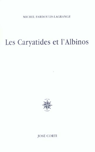 Emprunter Les Caryatides et l'Albinos livre
