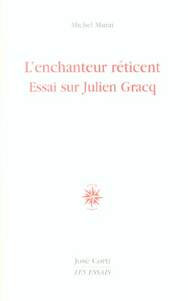 Emprunter L'enchanteur réticent. Essai sur Julien Gracq livre