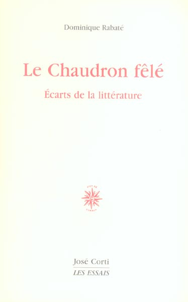 Emprunter Le Chaudron fêlé. Ecarts de la littérature livre