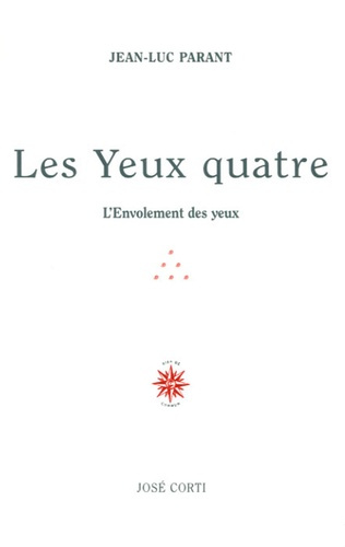 Emprunter Les yeux quatre. L'Envolement des yeux livre