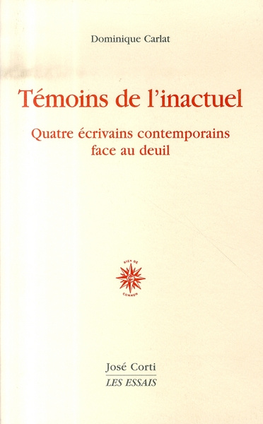 Emprunter Témoins de l'inactuel. Quatre écrivains contemporains face au deuil livre