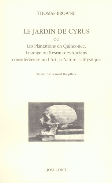 Emprunter Le Jardin de Cyrus. Ou Les Plantations en Quinconce, Losange ou Réseau des Anciens considérées selon livre