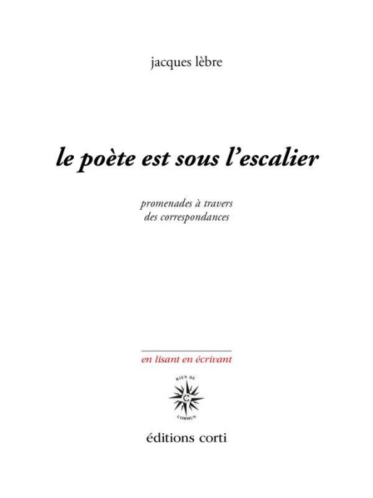 Emprunter Le poète est sous l'escalier. Promenade à travers des correspondances livre