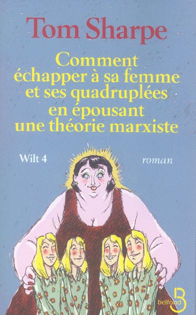 Emprunter Wilt Tome 4 : Comment échapper à sa femme et ses quadruplées en épousant une théorie marxiste livre