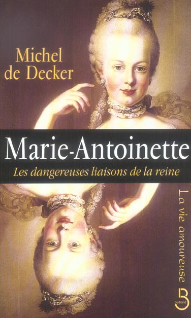 Emprunter Marie-Antoinette. Les dangereuses liaisons de la reine livre