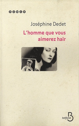 Emprunter L'homme que vous aimerez haïr livre