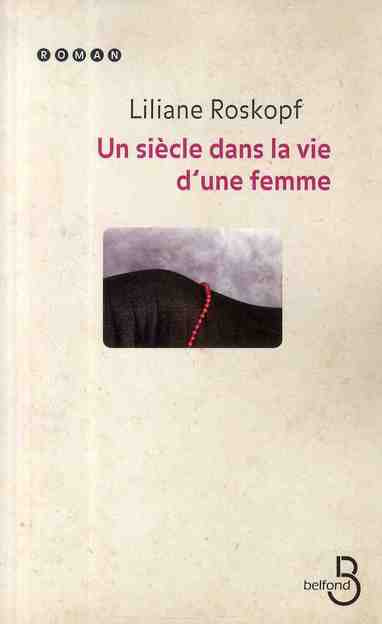 Emprunter Un siècle dans la vie d'une femme livre