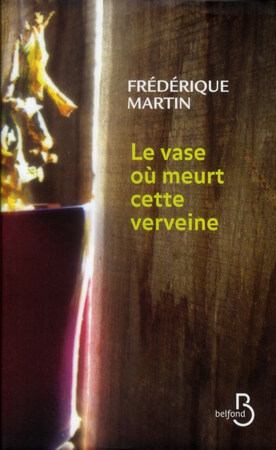 Emprunter Le vase où meurt cette verveine livre