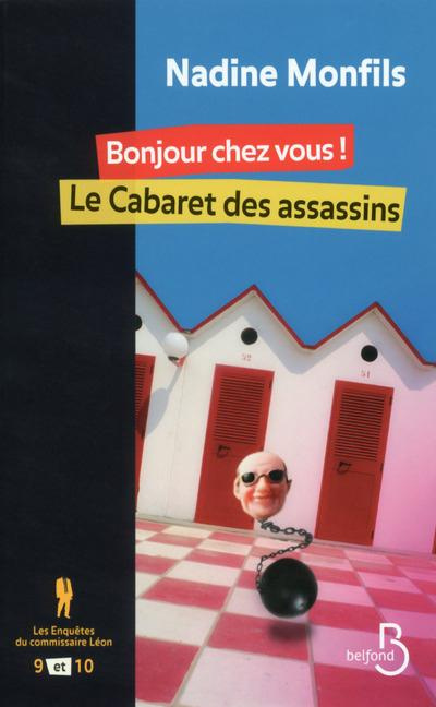 Emprunter Les enquêtes du commissaire Léon Tomes 9 et 10 : Bonjour chez vous ! ; Le Cabaret des assassins livre