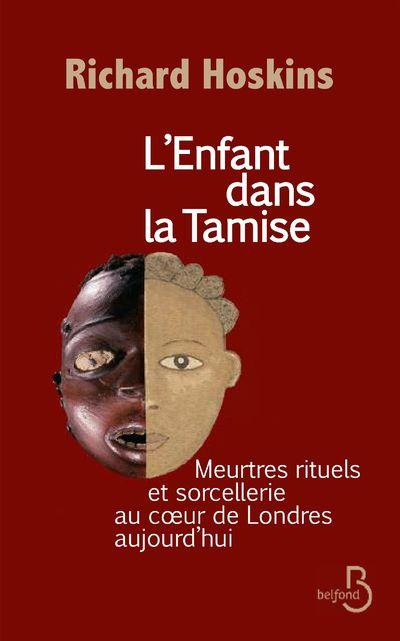 Emprunter L'enfant dans la Tamise. Meurtres rituels et sorcellerie au coeur de Londres aujourd'hui livre