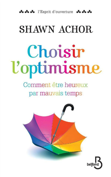 Emprunter Choisir l'optimisme. Comment être heureux par mauvais temps livre
