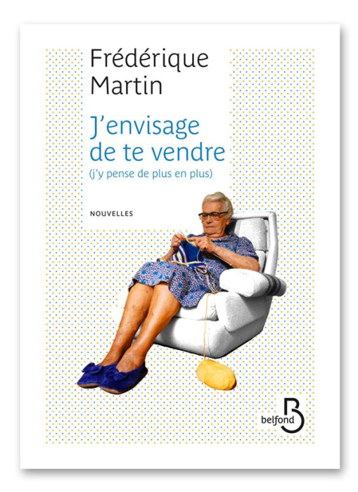 Emprunter J'envisage de te vendre. (J'y pense de plus en plus) livre