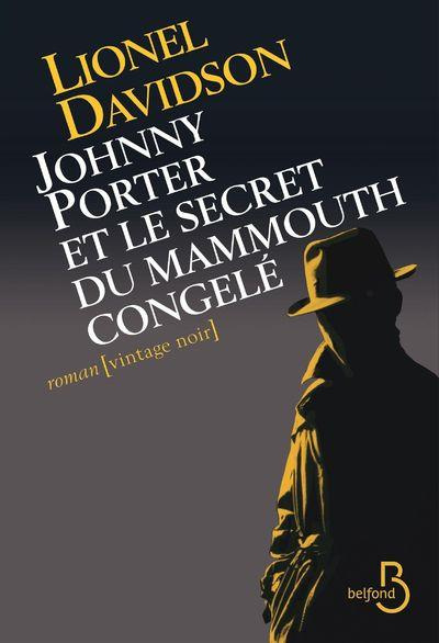 Emprunter Johnny Porter et le secret du mammouth congelé livre