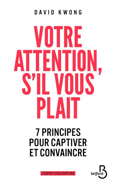 Emprunter Votre attention, s'il vous plaît ! 7 principes pour captiver et convaincre livre
