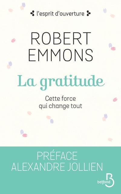 Emprunter La gratitude. Cette force qui change tout livre