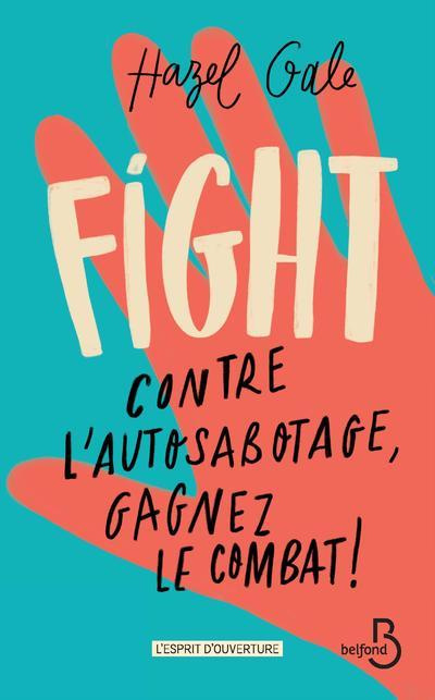Emprunter Fight. Contre l'autosabotage, gagnez le combat ! livre
