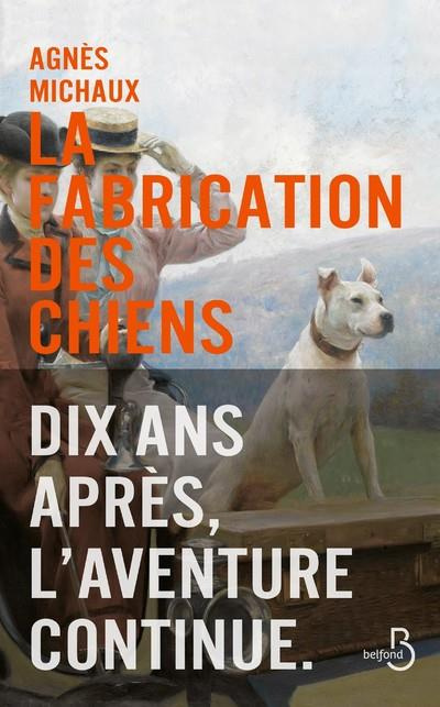 Emprunter La fabrication des chiens Tome 2 : 1899 livre