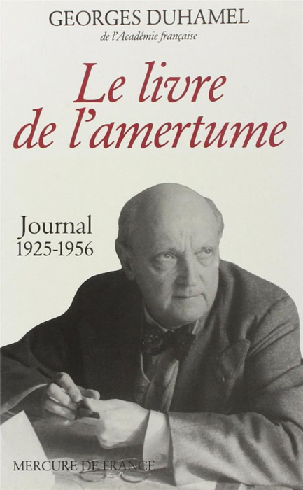 Emprunter Le livre de l'amertume. Extraits du journal de Blanche et Georges Duhamel livre