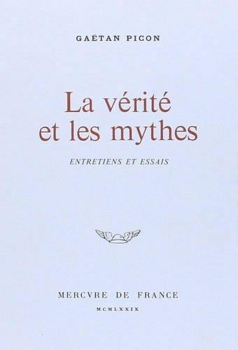 Emprunter La vérité et les mythes. Entretiens et essais livre