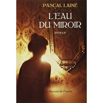 Emprunter L'EAU DU MIROIR livre