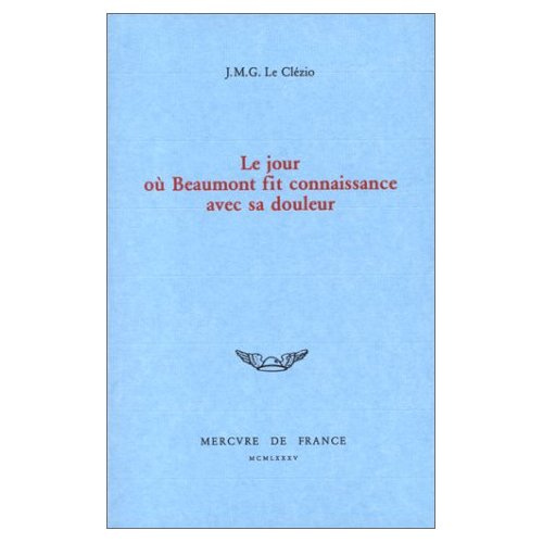 Emprunter Le Jour où Beaumont fit connaissance avec sa douleur livre