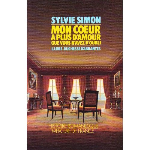 Emprunter Mon coeur a plus d'amour.... Laure, duchesse d'Abrantès livre