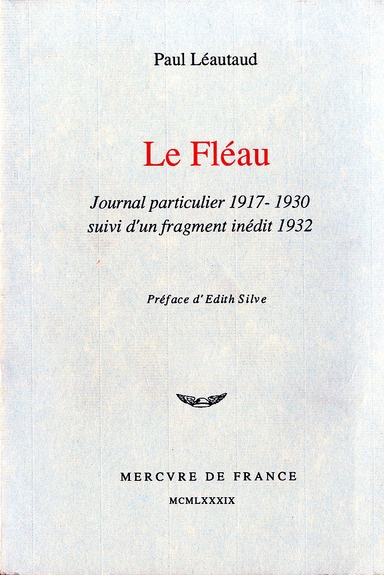 Emprunter Le Fléau. Journal particulier, 1917-1930, suivi d' un fragment inédit, 1932 livre
